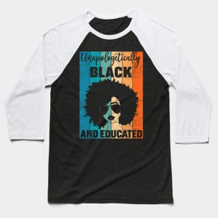 Unapologetically Black and Educated Baseball T-Shirt